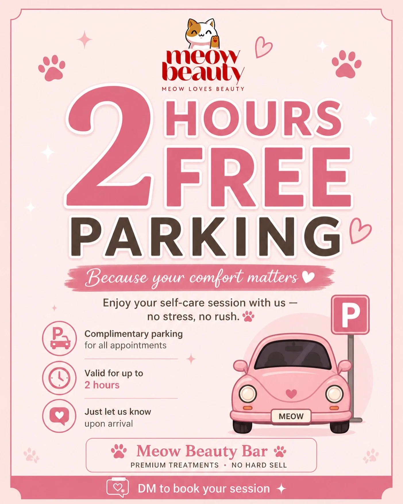 Your self-care session should be relaxing from start to end 💖🚗✨

Enjoy 2 HOURS FREE PARKING with every appointment at Meow Beauty Bar because your comfort matters too 🫶🏻

No rushing, no parking stress &mdash; just come in, relax, and enjoy your p