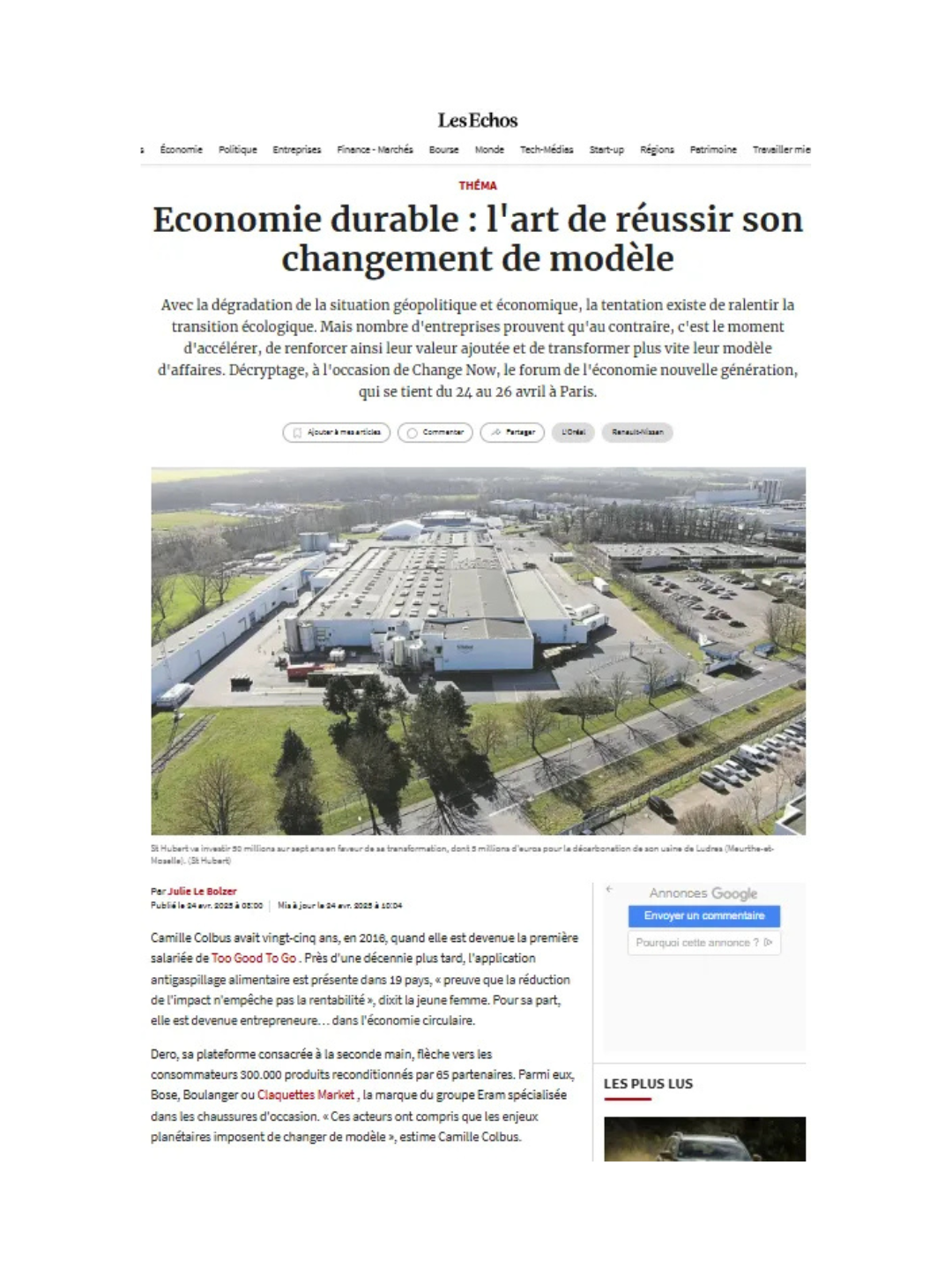 Les Echos Economie durable : l'art de réussir son changement de modèle Avec la dégradation de la situation géopolitique et économique, la tentation existe de ralentir la transition écologique. Mais nombre d'entreprises prouvent qu'au contraire, c'est