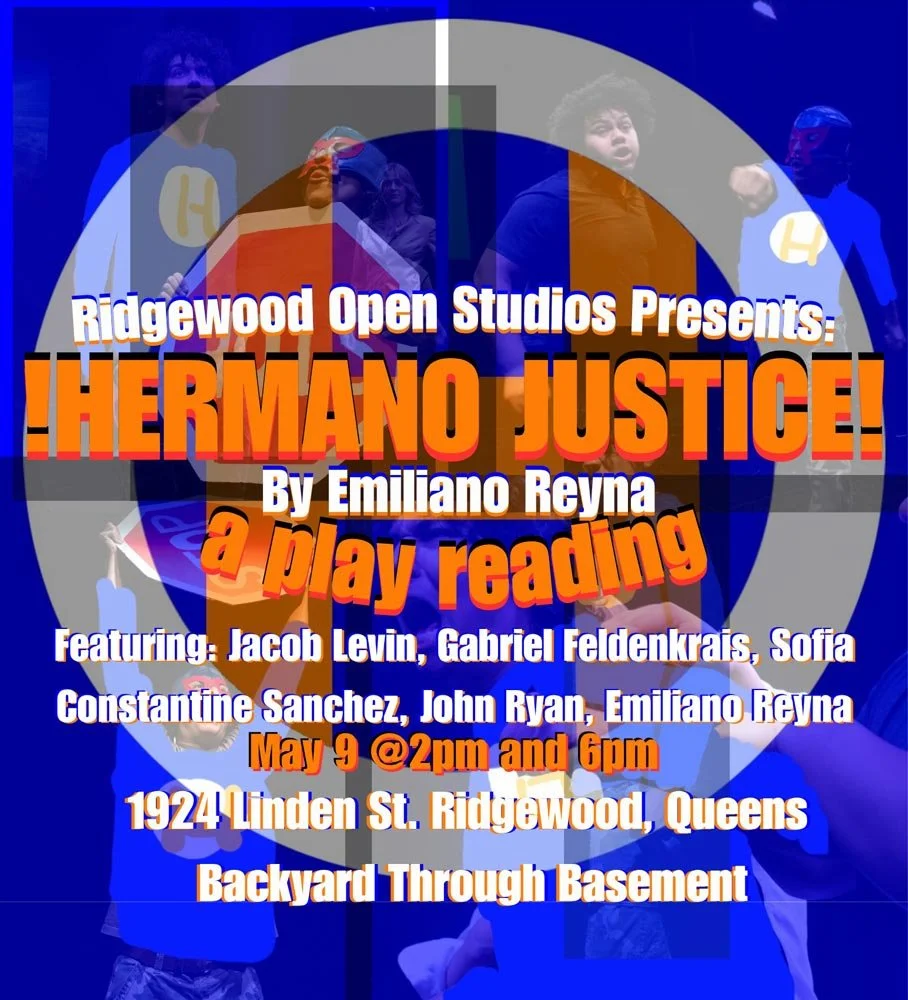 Event poster for 'Hermano Justice' play reading presented by Ridgewood Open Studios. The poster features a background image of children in superhero costumes, with the title in bold orange letters. Event details include the date, time, location, and cast members.