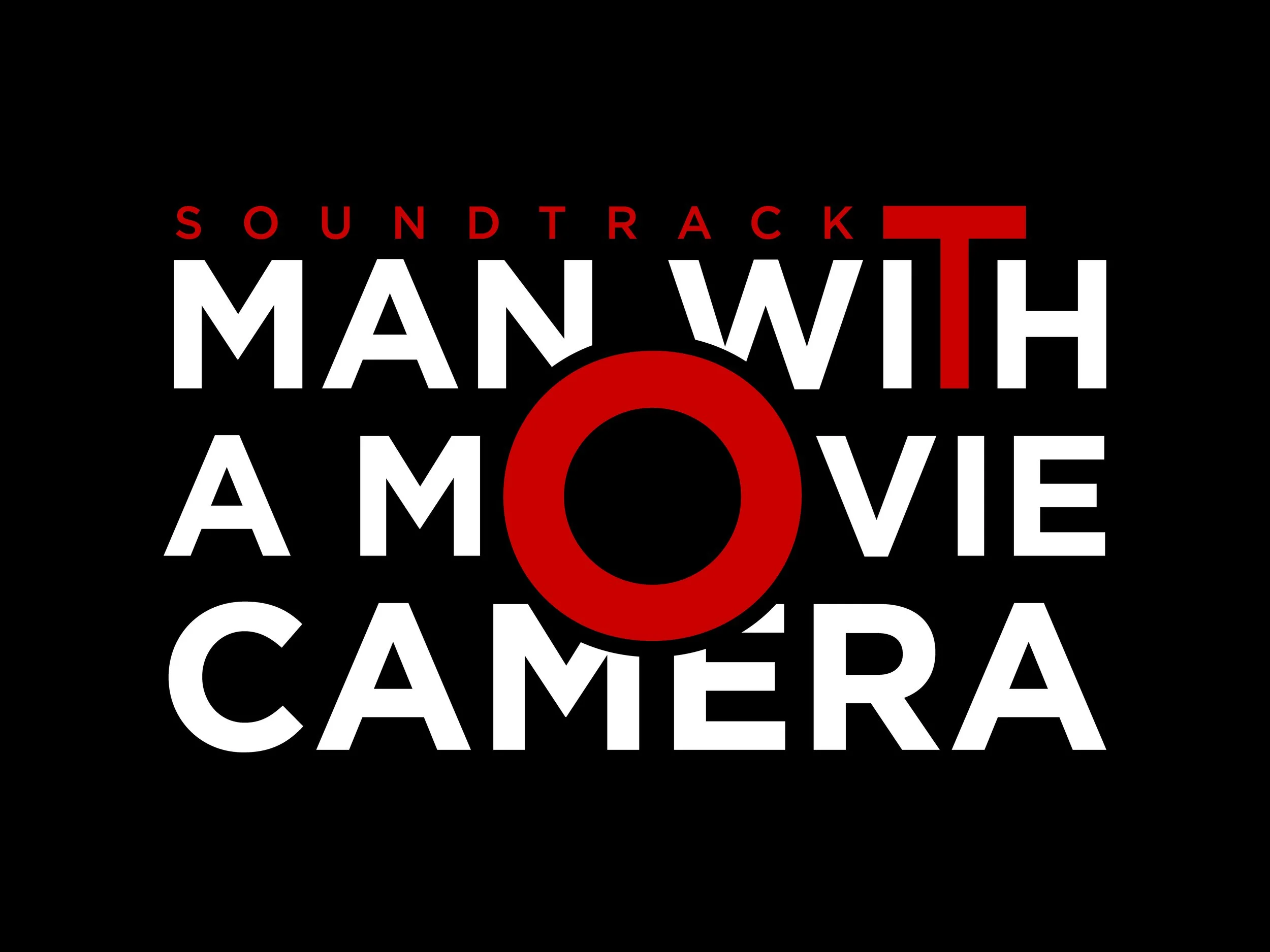 Man with a Movie Camera
Soundtrack 2025