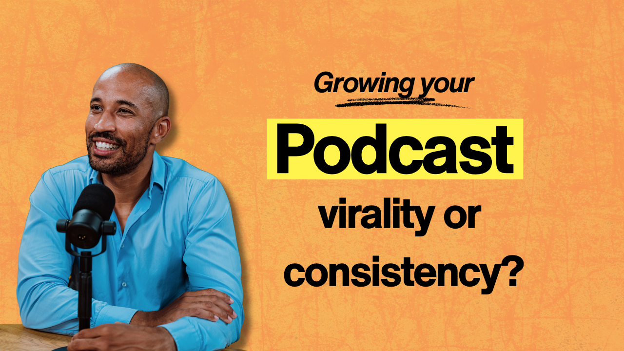 Why Consistency Beats Virality in Podcast Growth