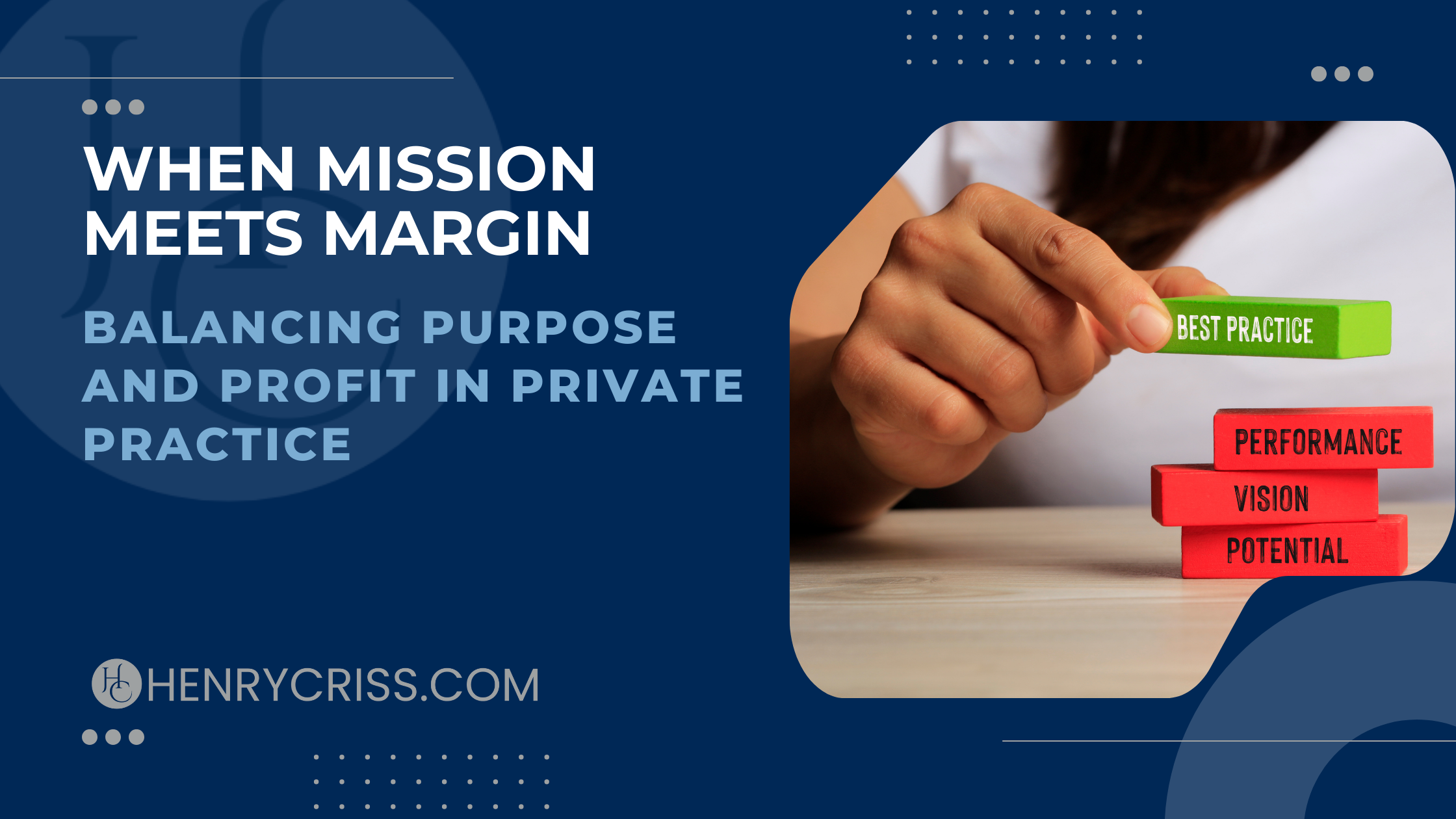 When Mission Meets Margin: Balancing Purpose and Profit in Private Practice