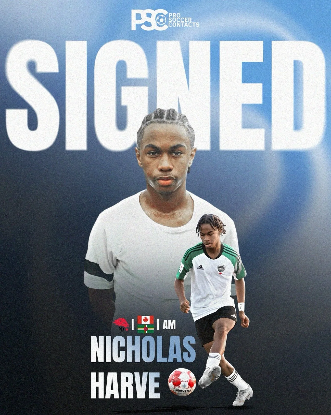 SIGNED: NICHOLAS HARVE ✍️

We&rsquo;re proud to welcome Nicholas Harve to the PSC Network! ⚽️

📍 🇨🇦🇩🇲 | AM | Class of 2029
📚 GPA: 3.5 | 5&rsquo;8&rdquo;
🏫 York University (U SPORTS)

Nicholas is a creative player who loves to compete and const