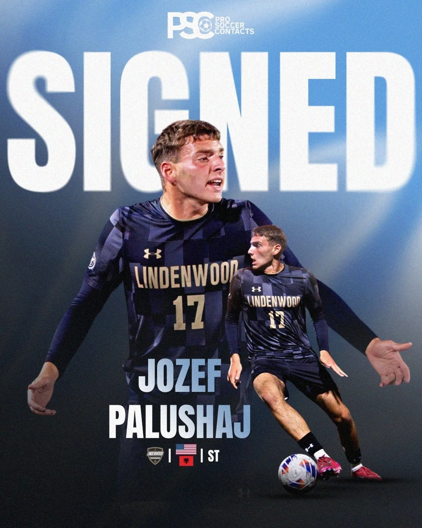 SIGNED: JOZEF PALUSHAJ ✍️

We&rsquo;re excited to welcome Jozef Palushaj to the PSC Network! ⚽️

📍 🇺🇸🇦🇱 | ST / CAM | 6&rsquo;2&rdquo;
📚 Finance Major | 4.0 GPA
🏫 Lindenwood University - NCAA Division 1

Jozef is a dynamic and versatile attacki