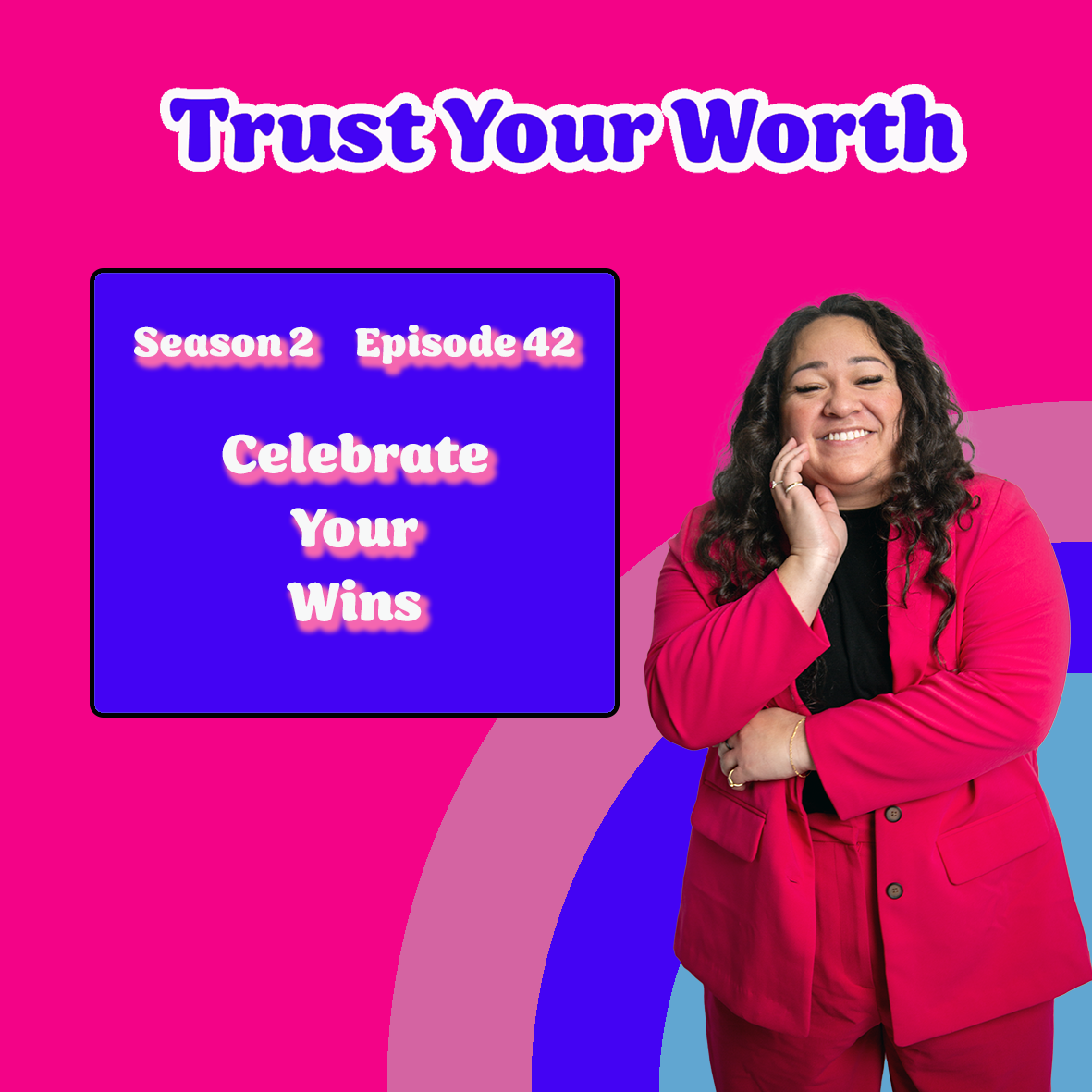 Season 2 Episode 42: Celebrate Your Wins!