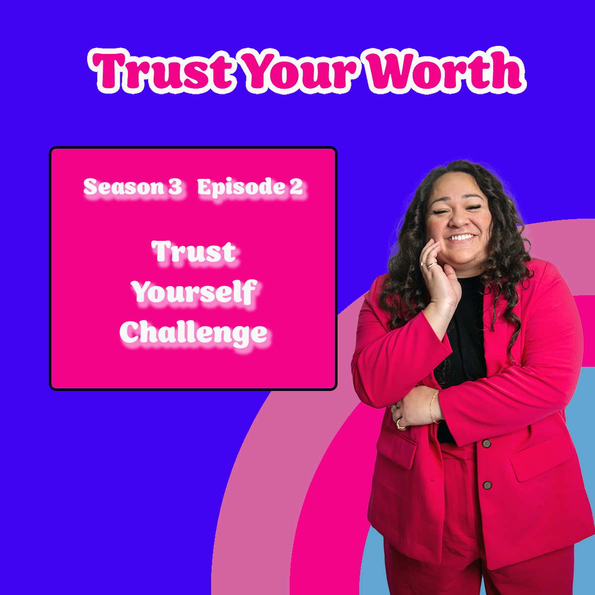 Season 3 Episode 2: Trust Yourself Challenge