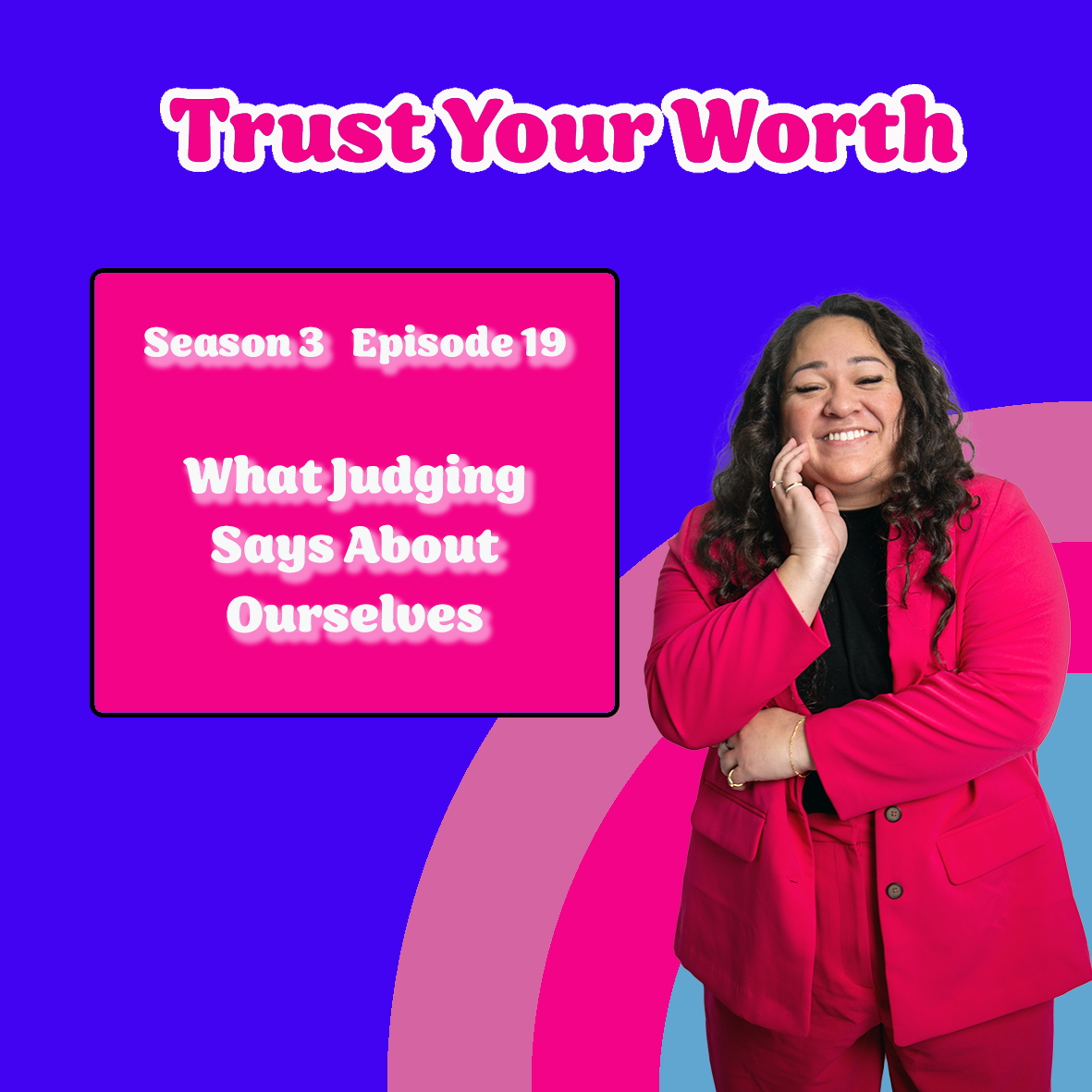 Season 3 Episode 19: What Judging Says About Ourselves