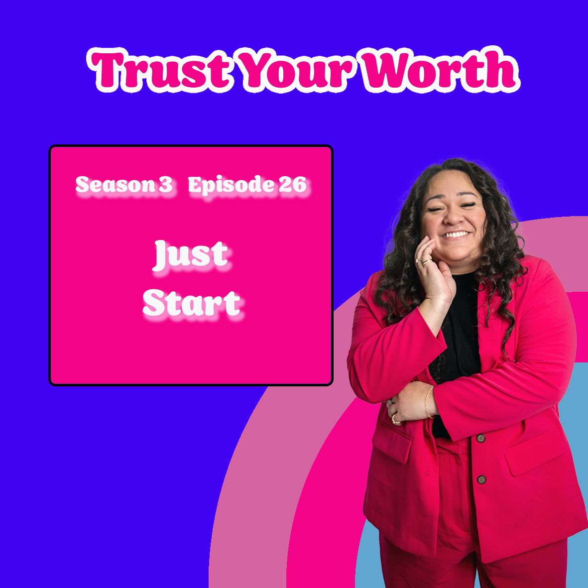 Season 3 Episode 26: Just Start