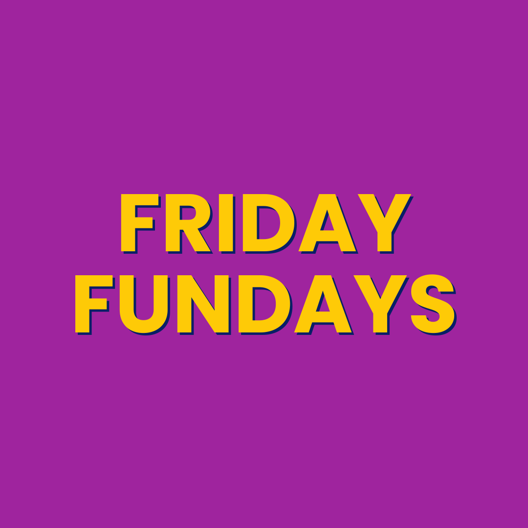Friday Fundays