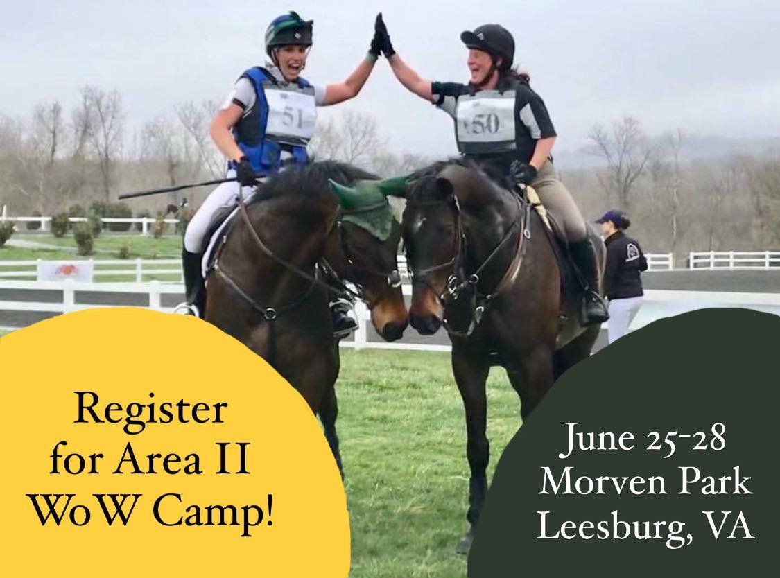 Area II WoW Camp is open for registration!! 
When: June 25 - 28, 2024
Where: Morven Park Int&rsquo;l Equestrian Center 

Learn from Allison Springer, Lauren Dearlove, Jill Thomas and the potential for more. WoW Camp is open to all Area II riders - br