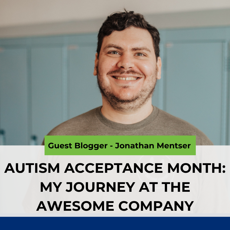 Autism Acceptance Month: My Journey at The Awesome Company&nbsp;