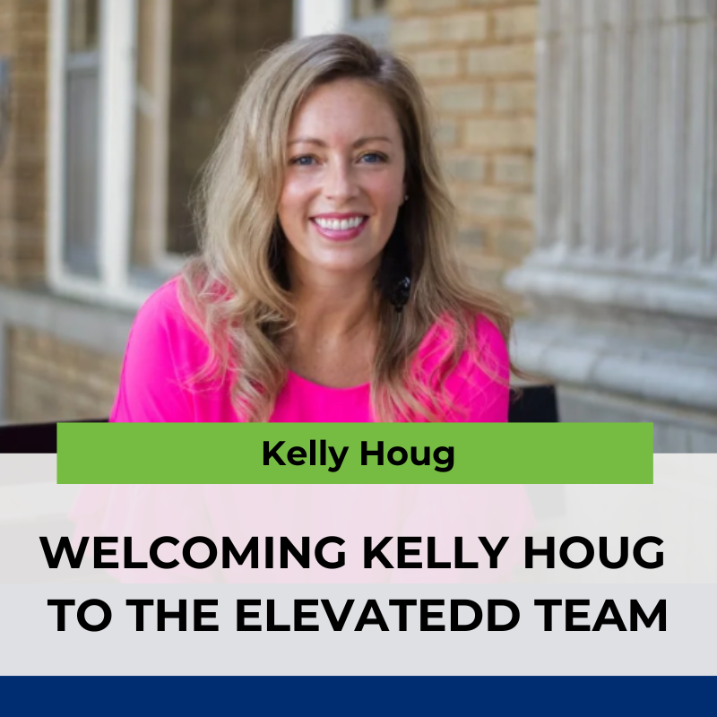 Welcoming Kelly Houg to the ElevateDD Team
