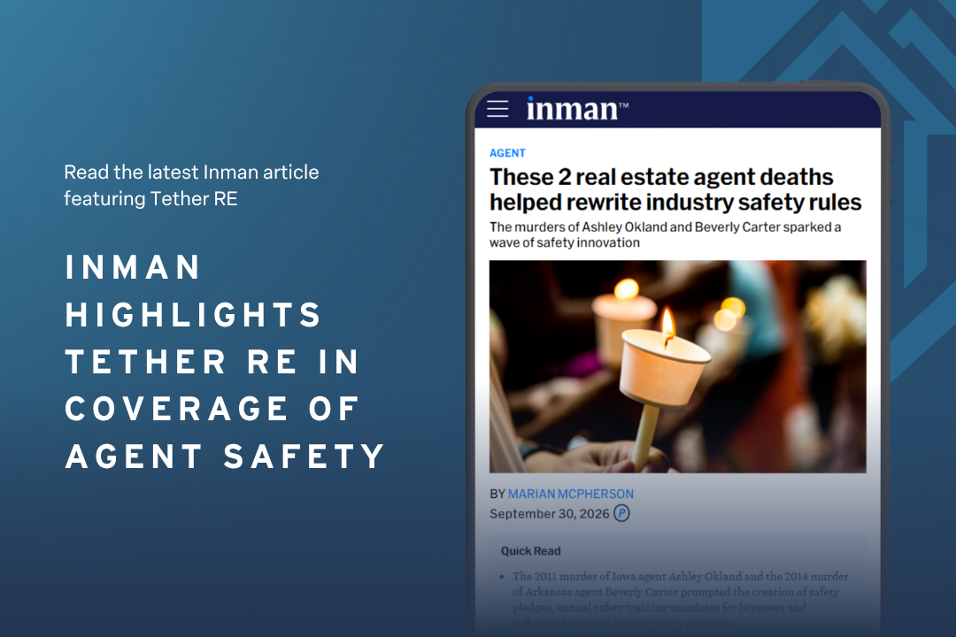 Inman Highlights Tether RE in Coverage of Agent Safety