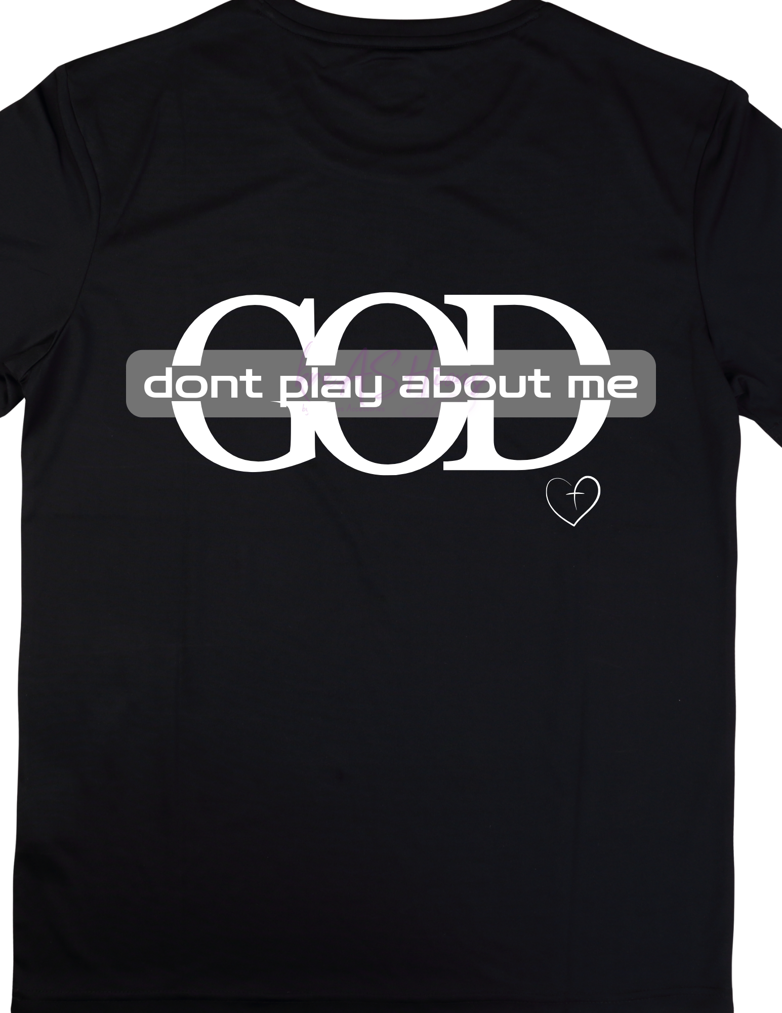 GOD dont play about me (B/W/G)
