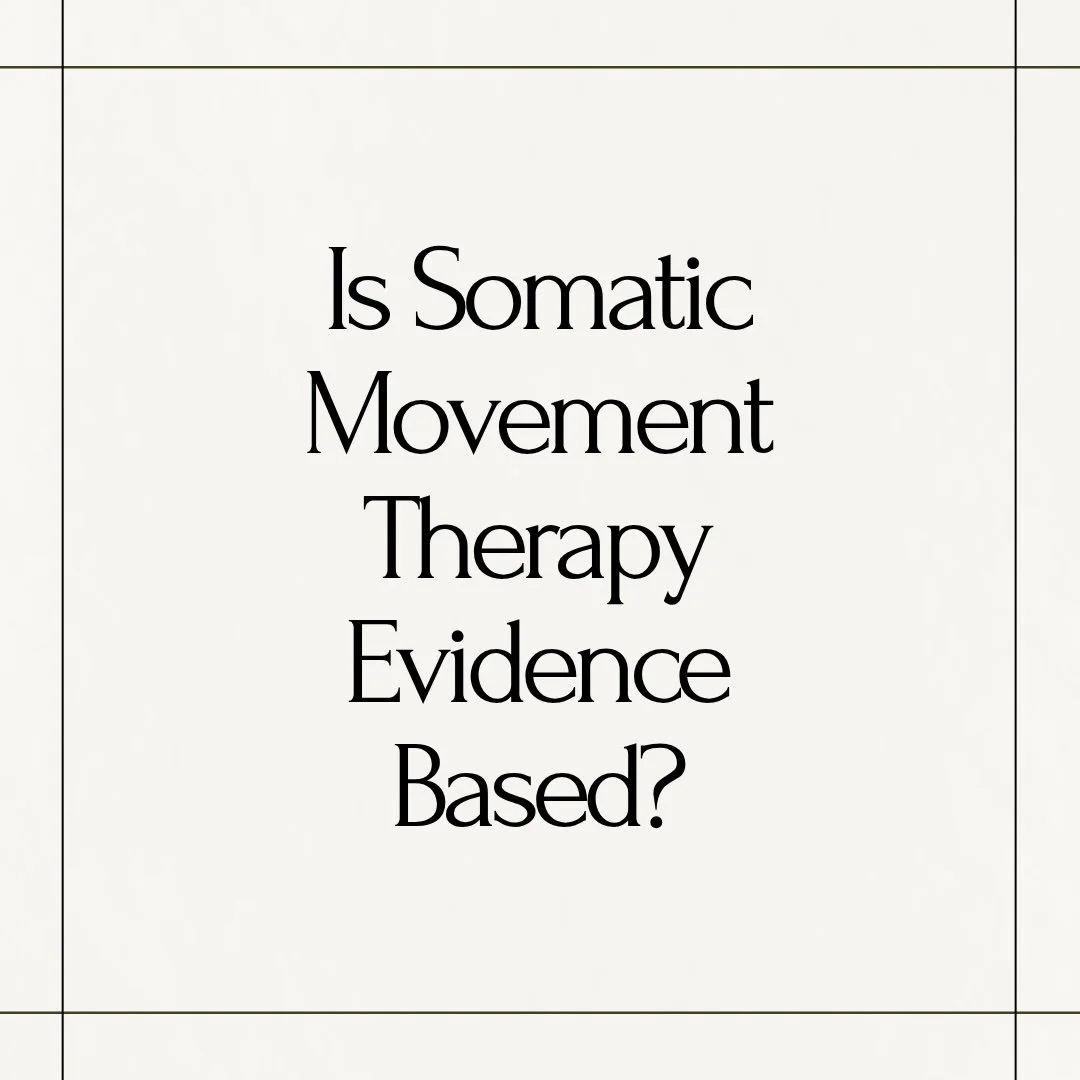 Is Somatic Movement Therapy Evidence Based?