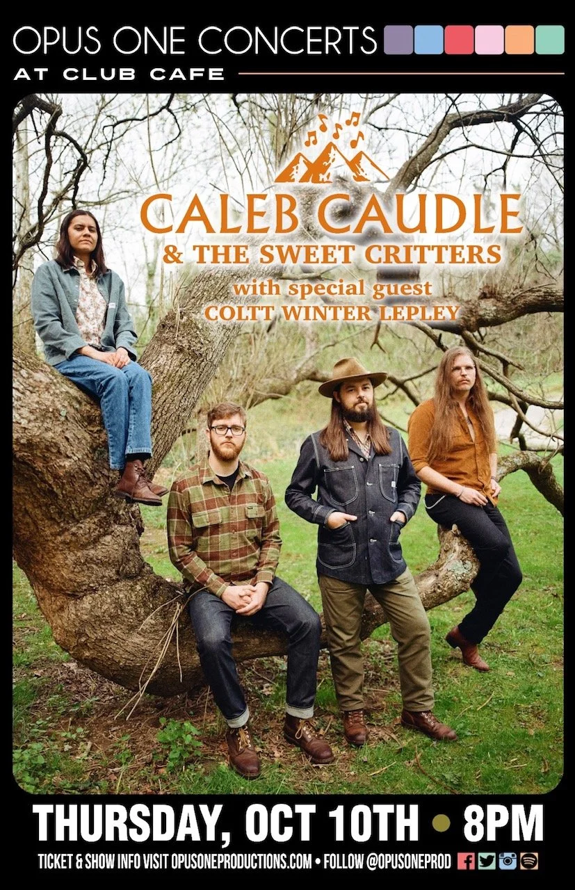 Caleb Caudle and the Sweet Critters Featuring Coltt Winter Lepley at Club Cafe' - Pittsburgh, PA.