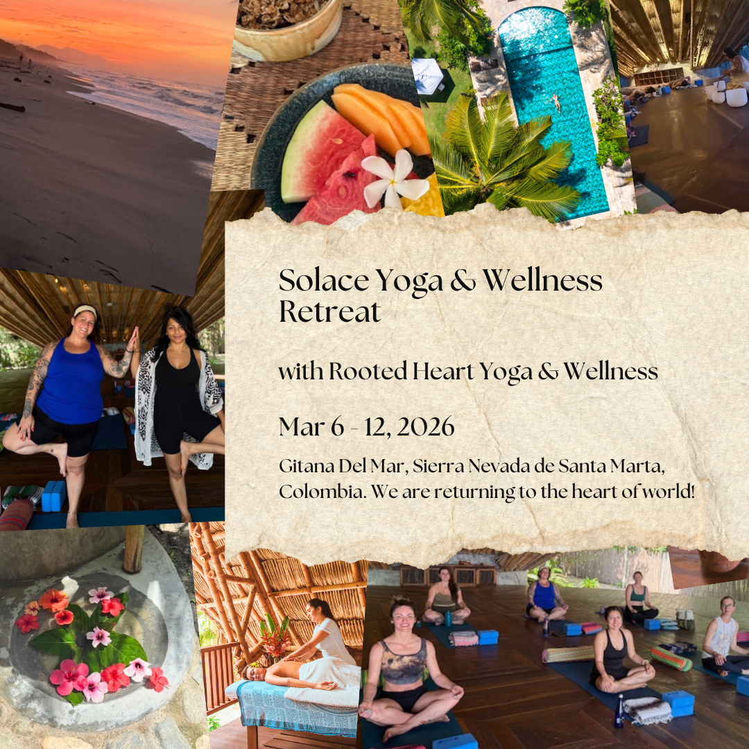 SOLACE YOGA & WELLNESS RETREAT WITH ROOTED HEART YOGA & WELLNESS