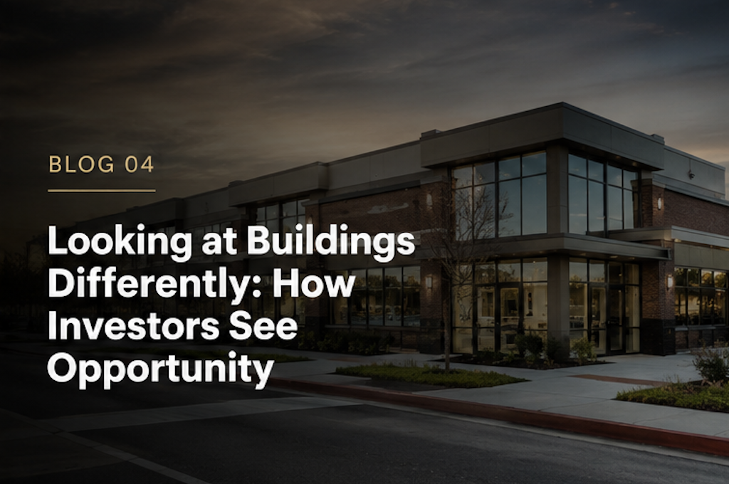 Looking at Buildings Differently: How Investors See Opportunity