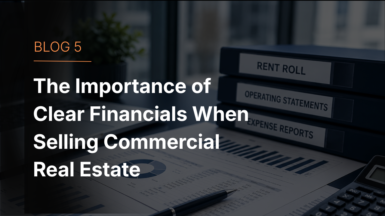 The Importance of Clear Financials When Selling Commercial Real Estate