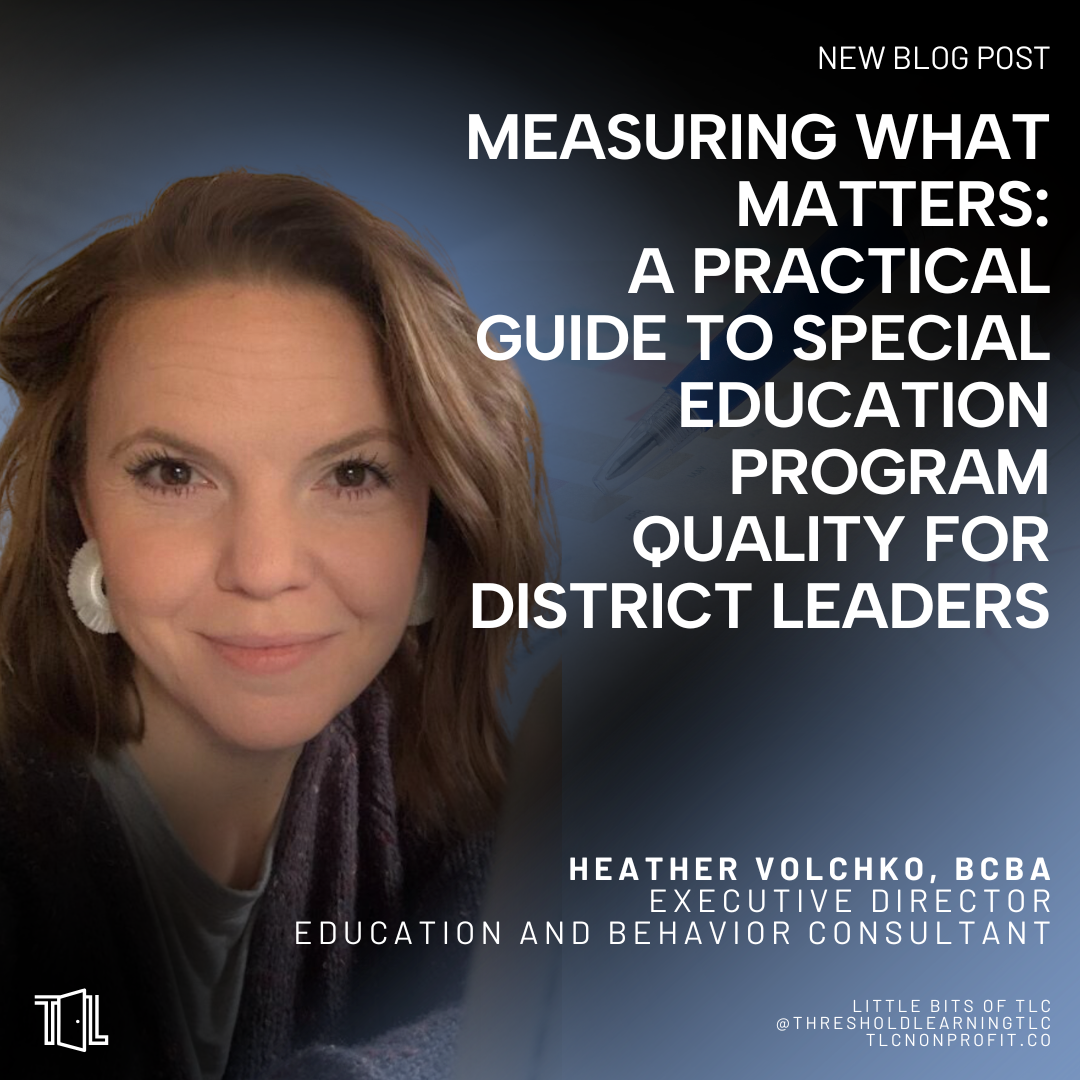 Measuring What Matters: A Practical Guide to Special Education Program Quality for District Leaders