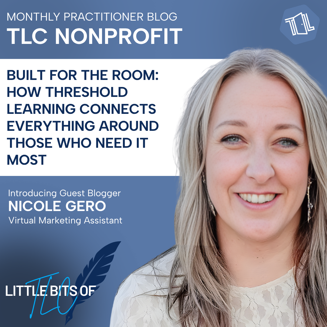 Built for the Room: How Threshold Learning Connects Everything Around Those Who Need It Most
