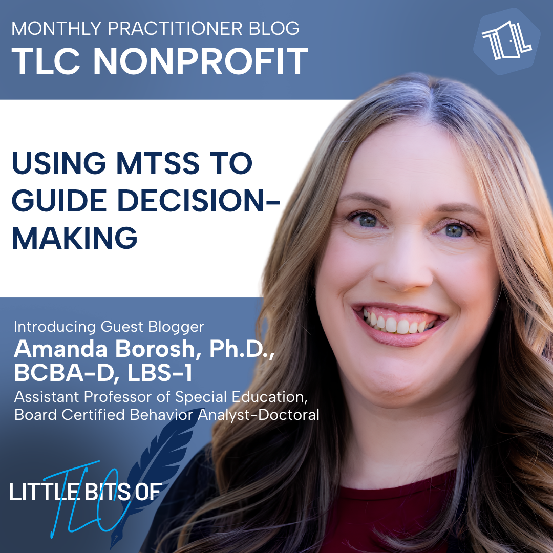 The Right Support at the Right Time: Using MTSS to Guide Decision-Making
