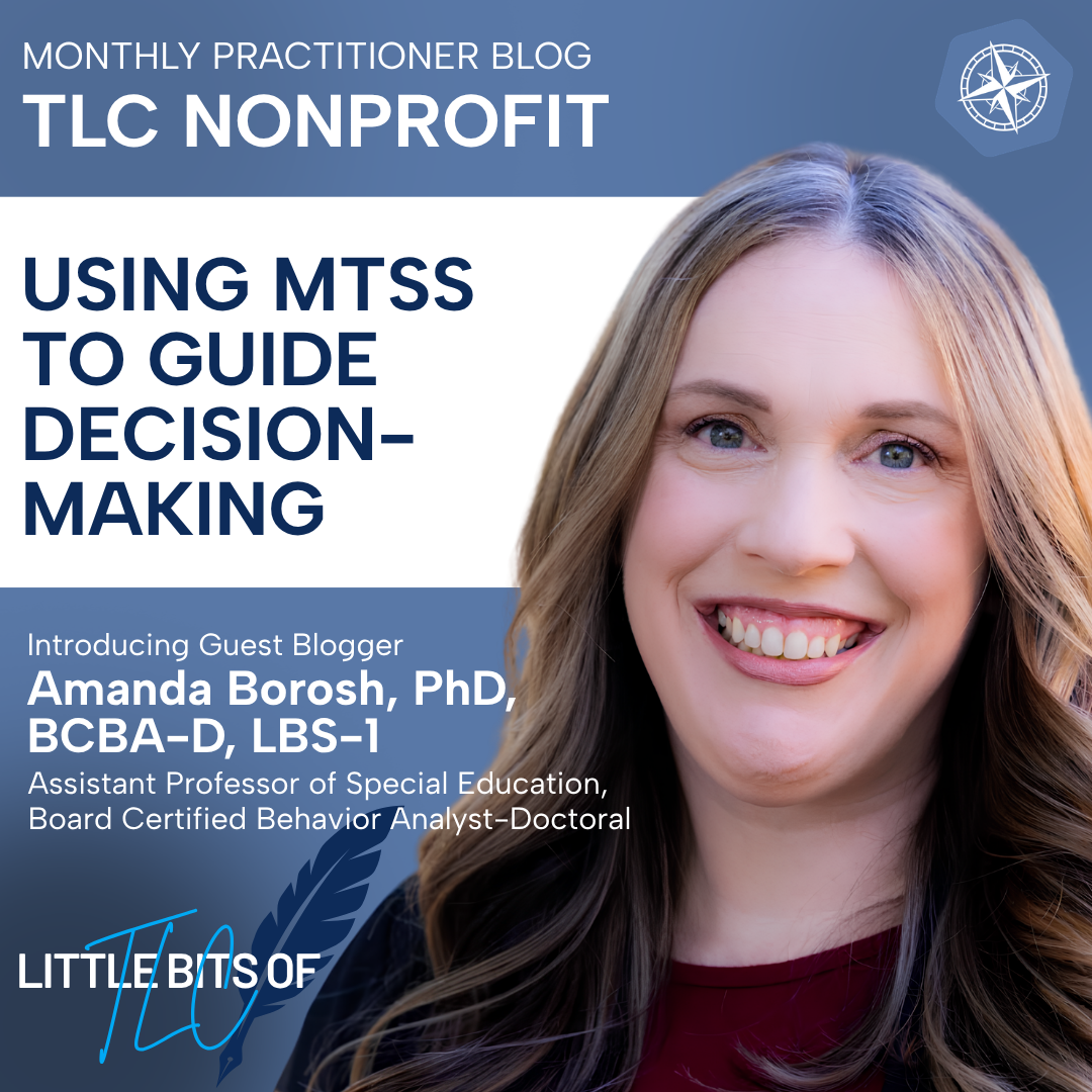 The Right Support at the Right Time: Using MTSS to Guide Decision-Making
