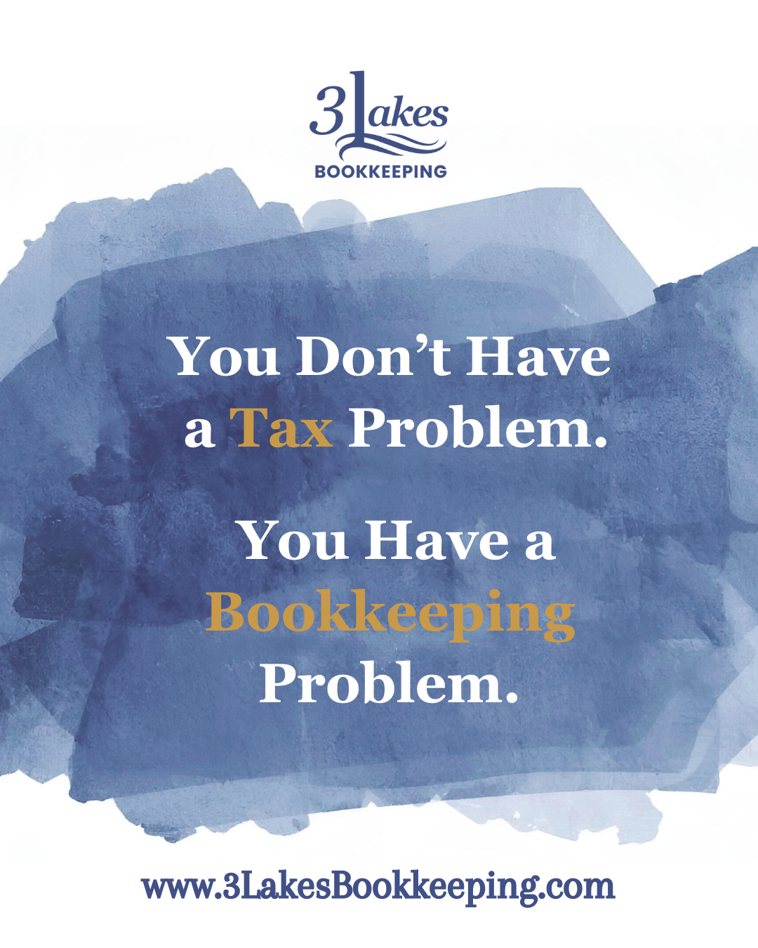 You DON’T Have a Tax Problem. You Have a Bookkeeping Problem.