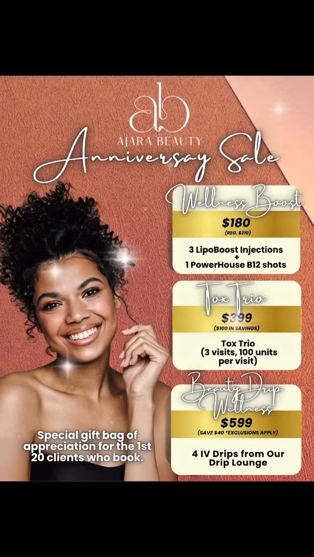 ✨ Ajara Beauty Anniversary Sale ✨
It’s our birthday, but YOU get the gifts! 💝
💎 Celebrate with these glow-up deals:
💉 3 LipoBoost Injections + 1 PowerHouse B12 Shot — $180 (reg. $210)
💧 4 IV Drips from Our Drip Lounge — $599 (S