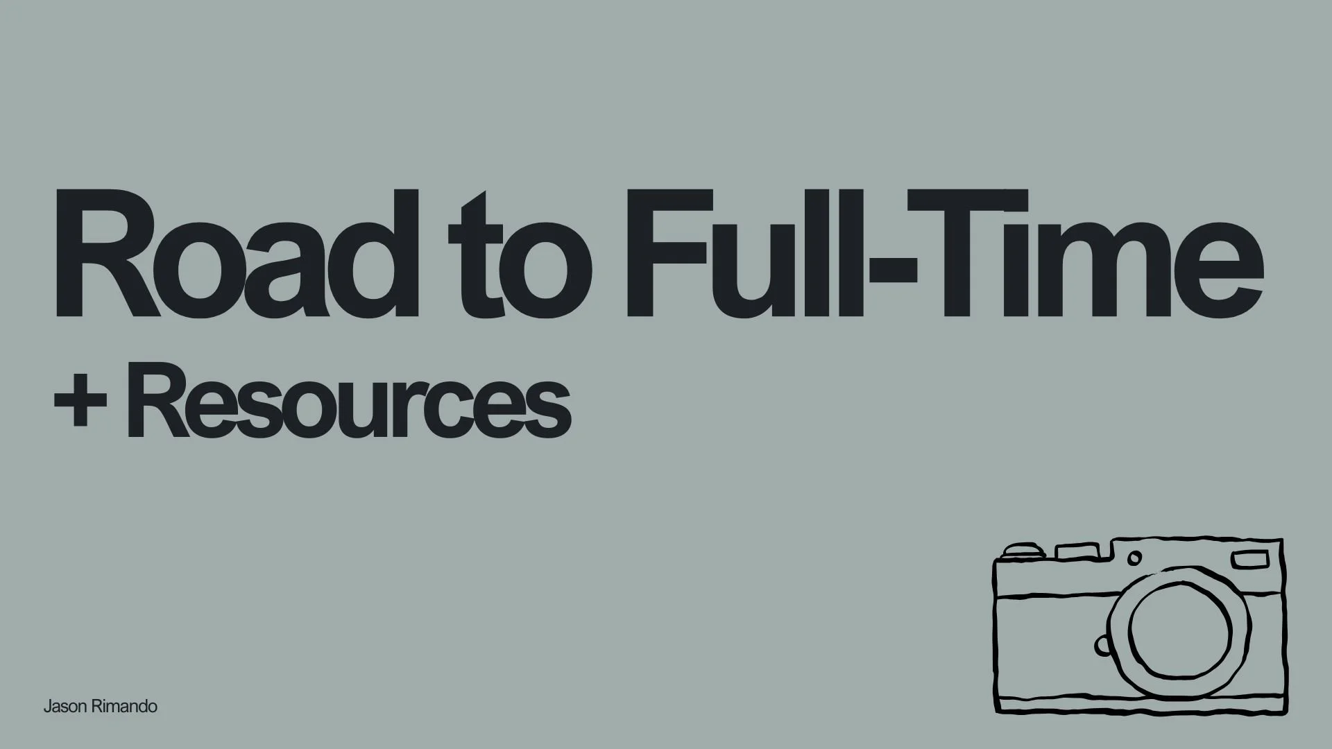 My Process to Full-Time + Resources.jpg