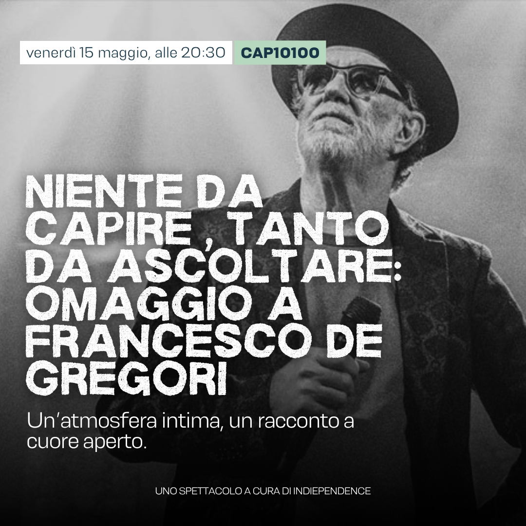 Niente da capire , tanto da ascoltare: omaggio a Francesco De Gregori