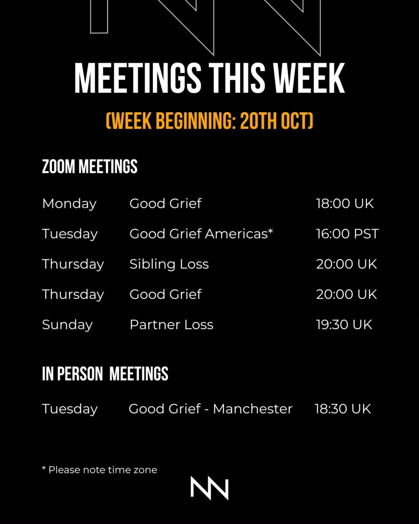 Here are our meetings for the coming week, commencing 20th October. 📆

This includes the launch of our very first in person Good Grief Manchester on Tuesday evening! 

Our peer support meetings are completely free to join and there are no waiting li