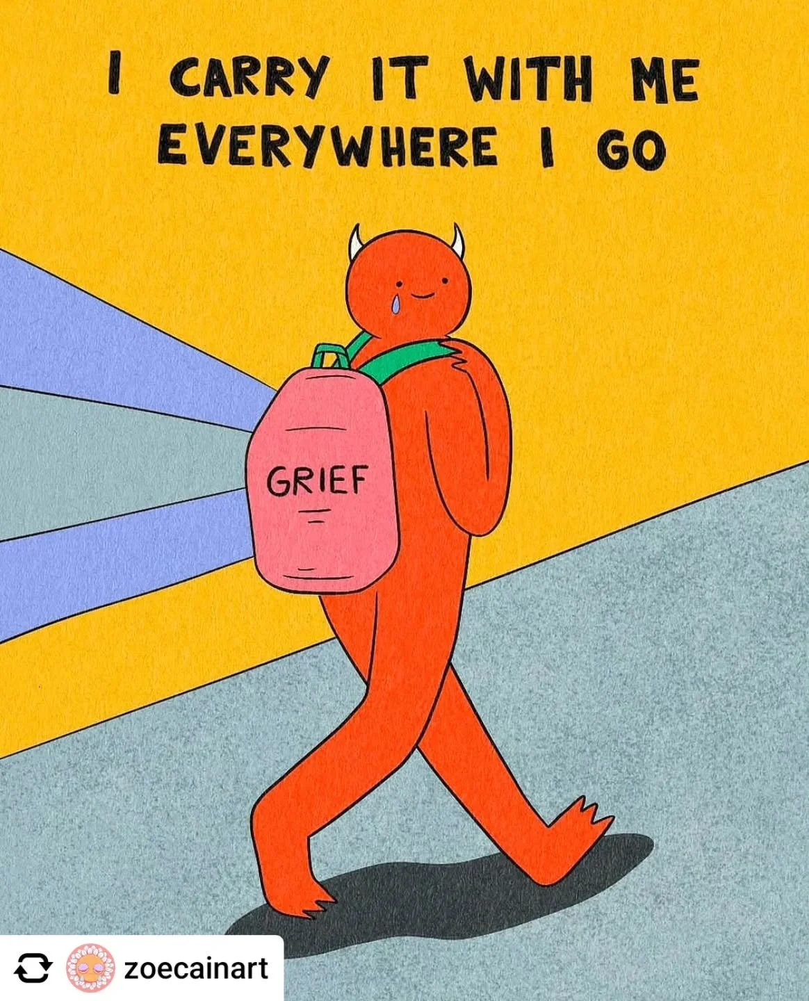 Grief isn't a trip from A to B that we can plan, schedule or rush through.

It's a journey that we'll be on for the rest of our lives, in one way or another.

We will carry it with us and it will seep into many aspects of our lives.

We love this ill