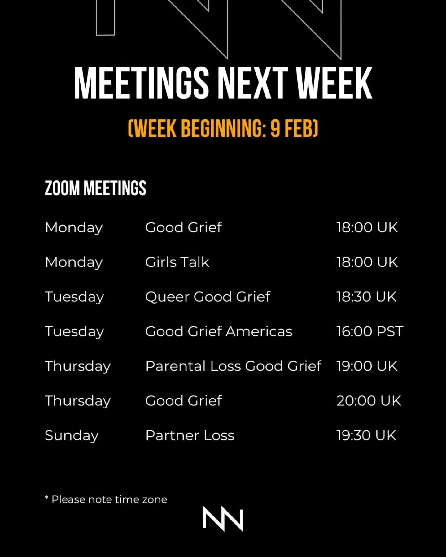 Here are our meetings for the coming week, commencing 9th February. 📆

Our peer support meetings are completely free to join and there are no waiting lists.

We have meetings for a diverse range of grief and mental health experiences, communities an
