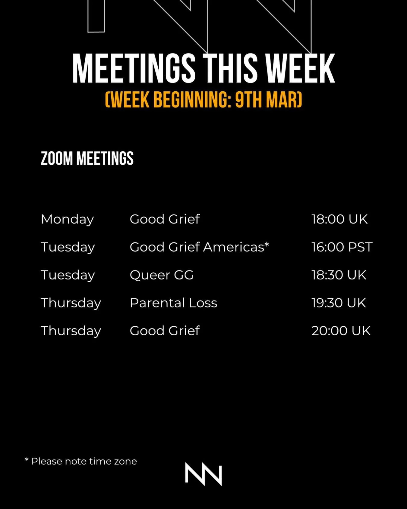 Here are our meetings for the coming week, commencing 9th March. 💻

Our peer support meetings are completely free to join and there are no waiting lists.

We have meetings for a diverse range of grief and mental health experiences, communities and i