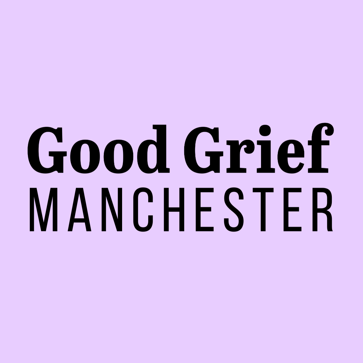 Good Grief Manchester Slide.png
