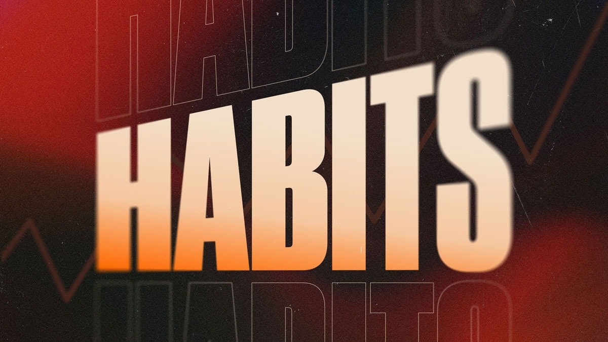 Habits