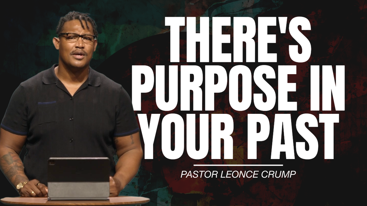 There's Purpose In Your Past