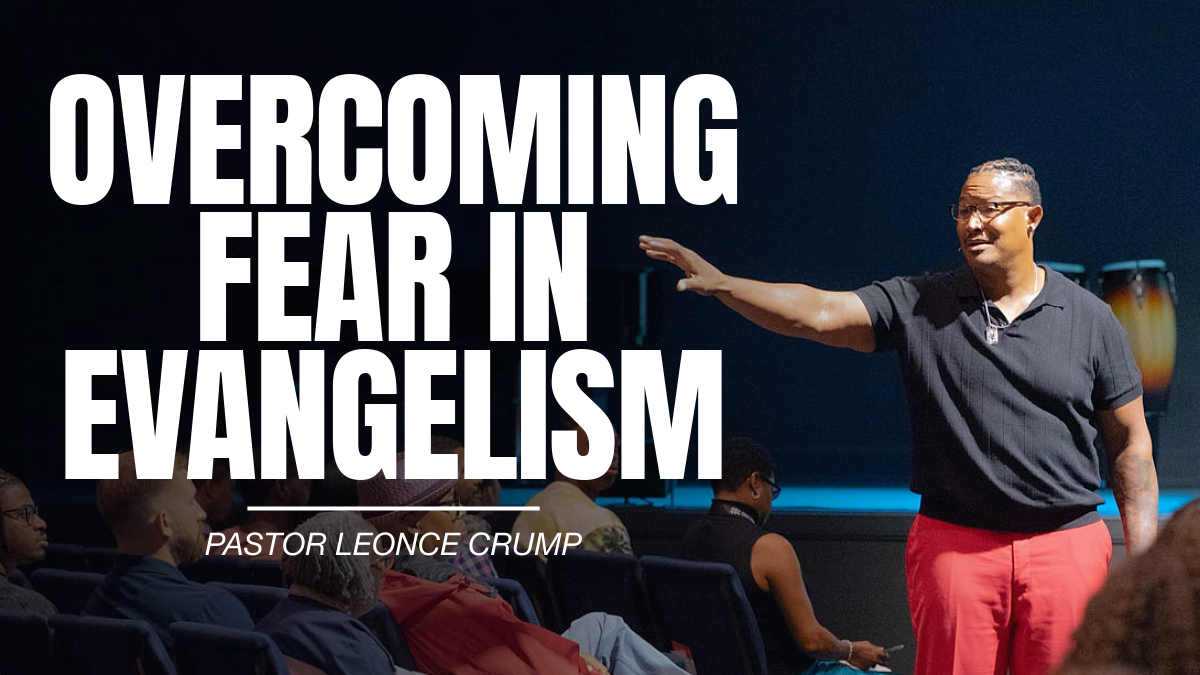 Overcoming Fear in Evangelism