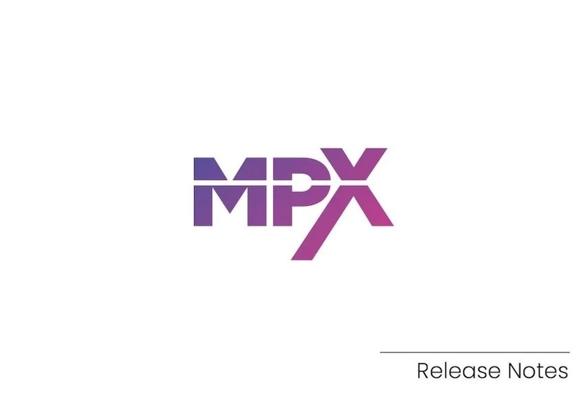 What's new in MPX? | June 2026 update