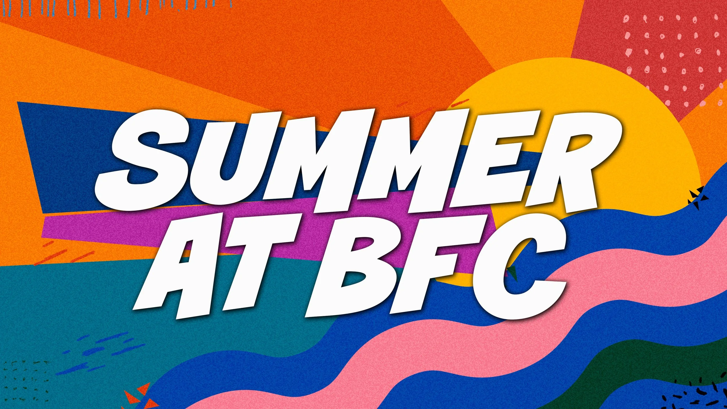 Summer at BFC