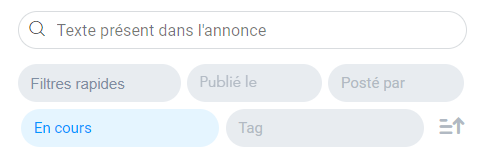 Barre de recherche avec des filtres pour "Texte présent dans l'annonce", "Filtres rapides", "Publié le", "Posté par", "En cours", et "Tag" en français.