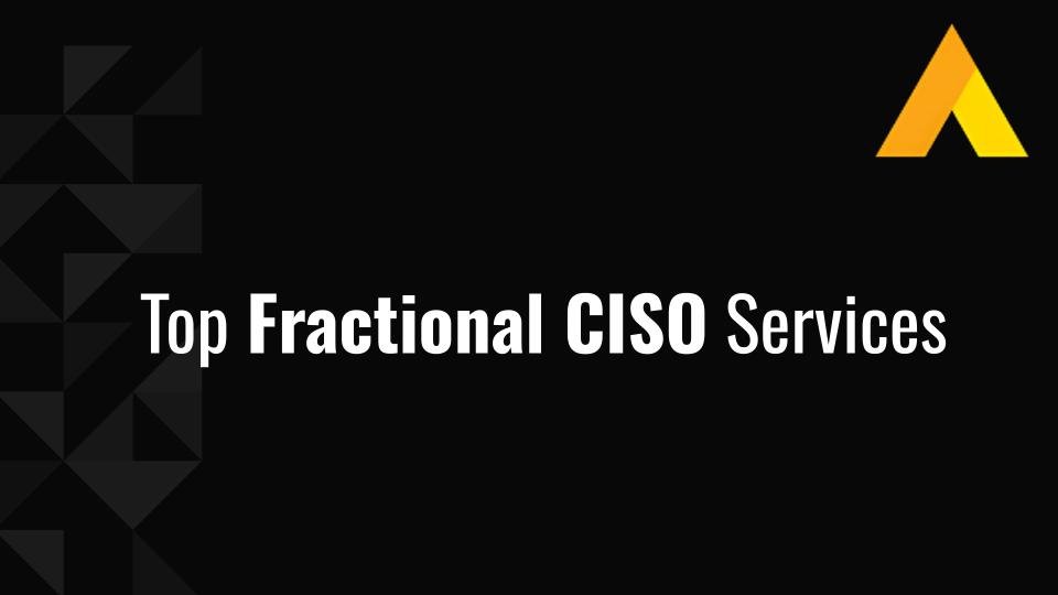 Top 10 Fractional CISO Services