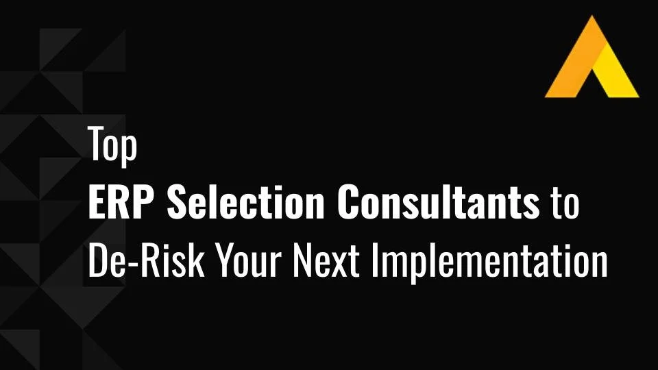 Top 10 ERP Selection Consultants to De-Risk Your Next Implementation