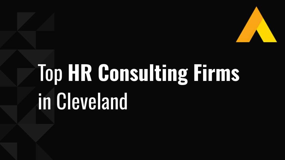 Top 10 HR Consulting Firms in Cleveland