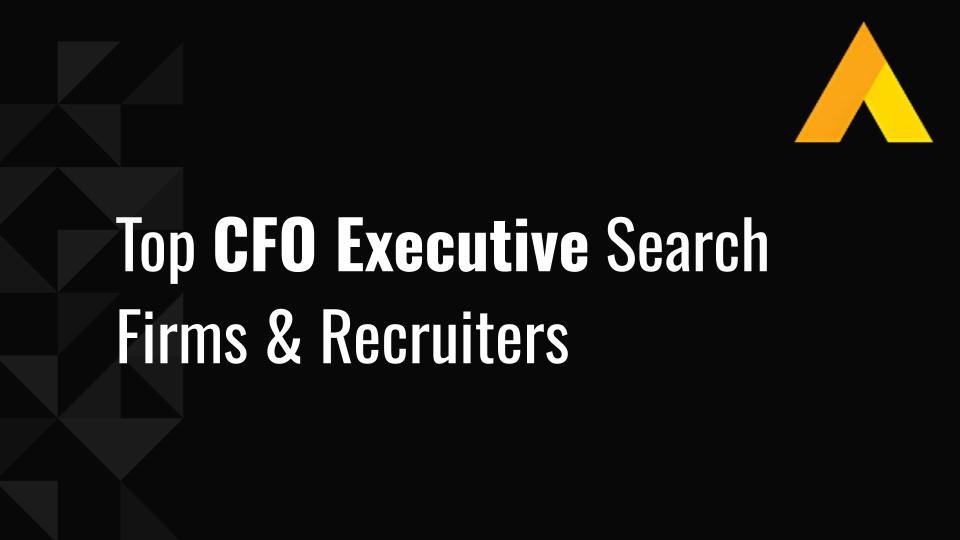 Top 10 CFO Executive Search Firms &amp; Recruiters