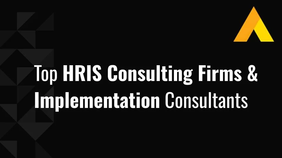 Top 10 HRIS Consulting Firms &amp; Implementation Consultants