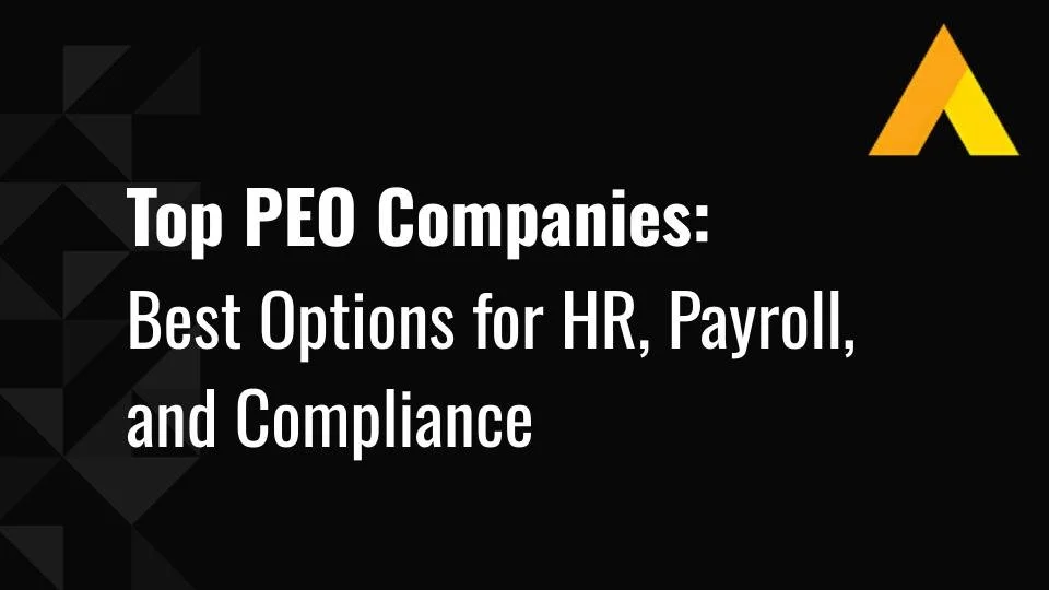 Top 10 Professional Employer Organization (PEO) Companies for 2026: Best Options for HR, Payroll, and Compliance