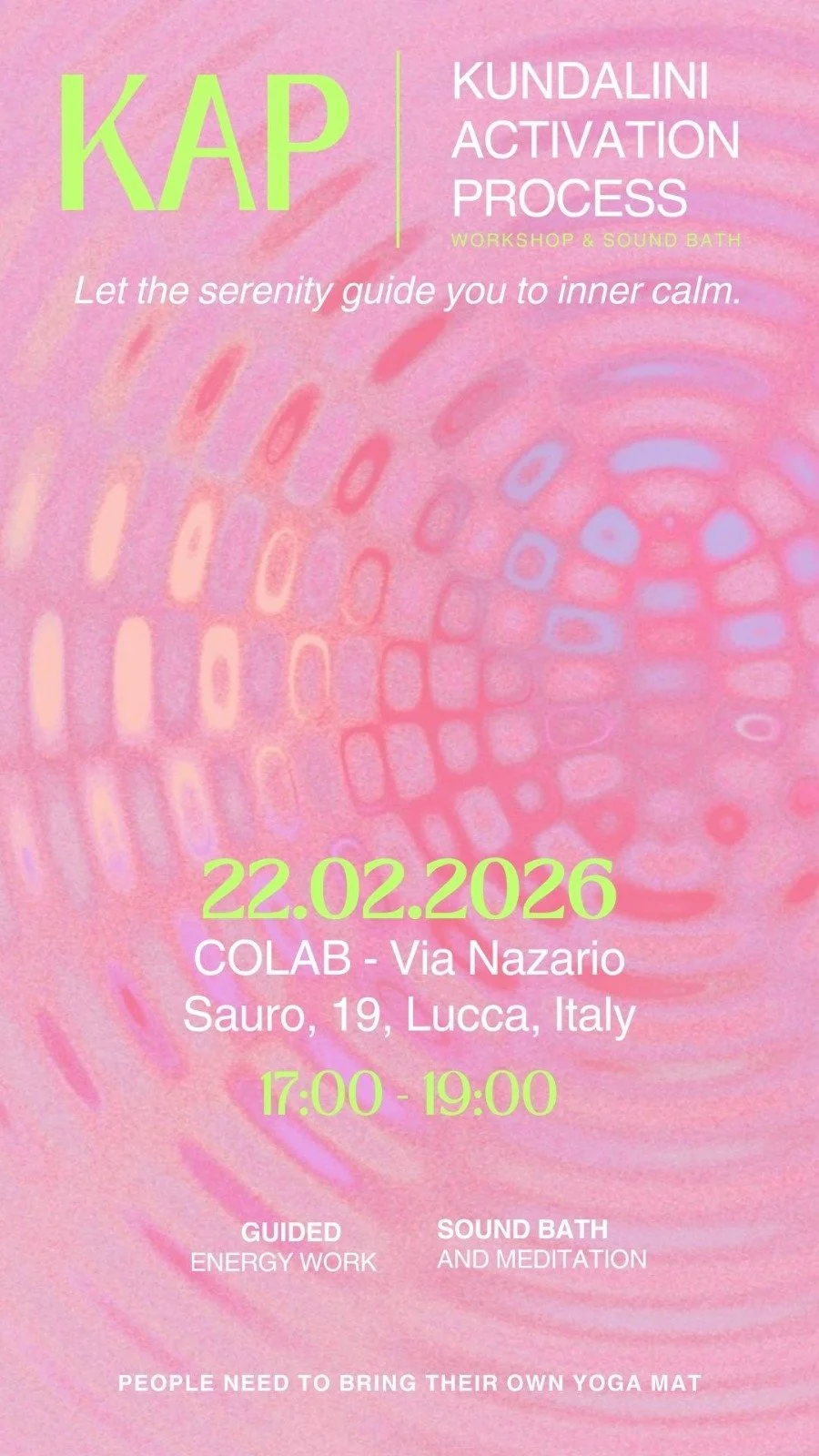 Pink background with abstract swirl and oval patterns, event details in neon green and white text for a Kundalini Activation Process workshop and sound bath, scheduled for February 22, 2026, from 5:00 PM to 7:00 PM at COLAB in Lucca, Italy.