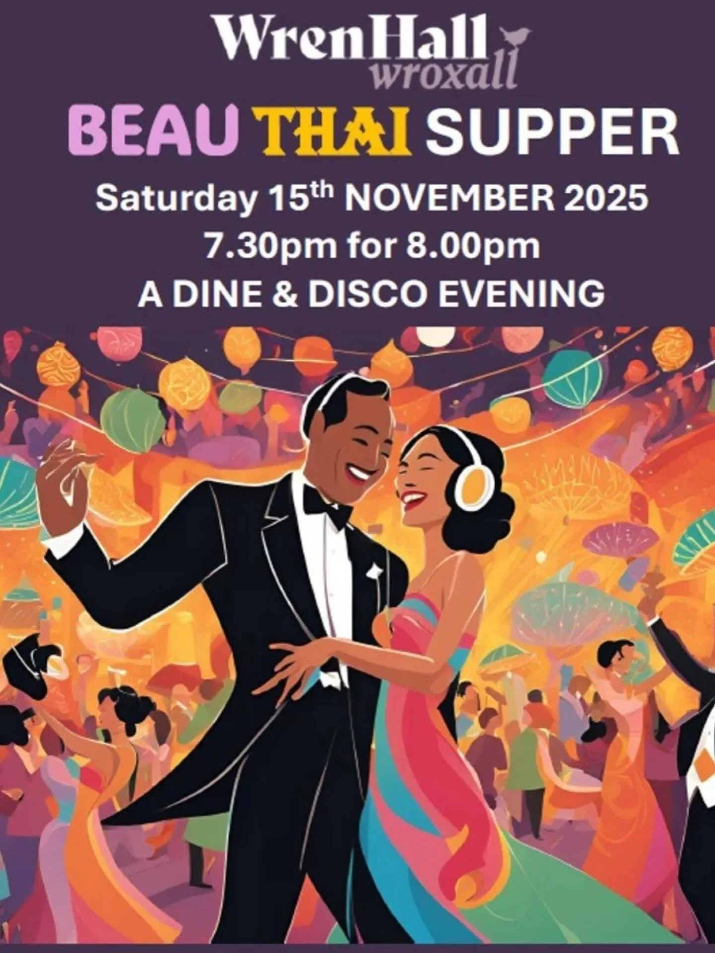 There are a limited number of places left for our BEAU THAI SUPPER (a Dine & Disco evening….with a Silent Disco!). It’s just £35 per head and it looks like it’s going to be a fabulous event. Last few tickets on the websit